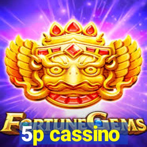 5p cassino